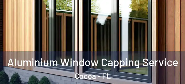  Aluminium Window Capping Service Cocoa - FL
