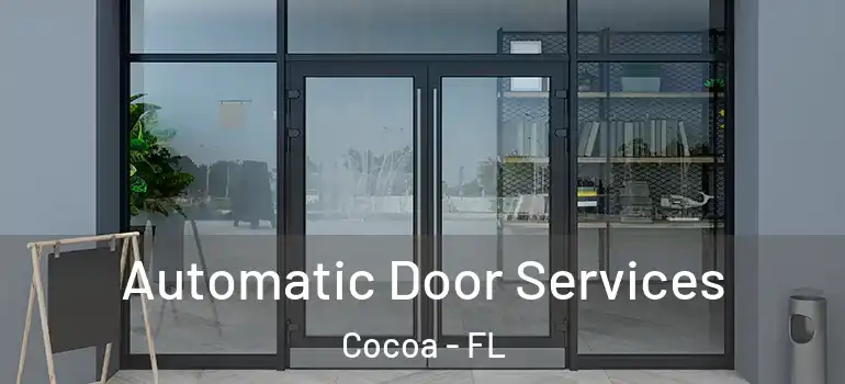  Automatic Door Services Cocoa - FL