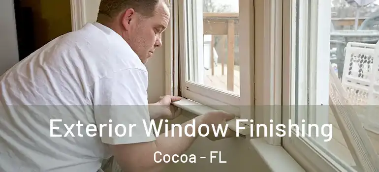  Exterior Window Finishing Cocoa - FL