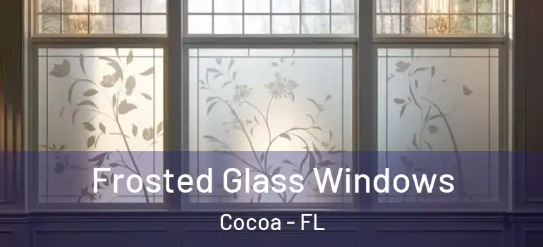  Frosted Glass Windows Cocoa - FL