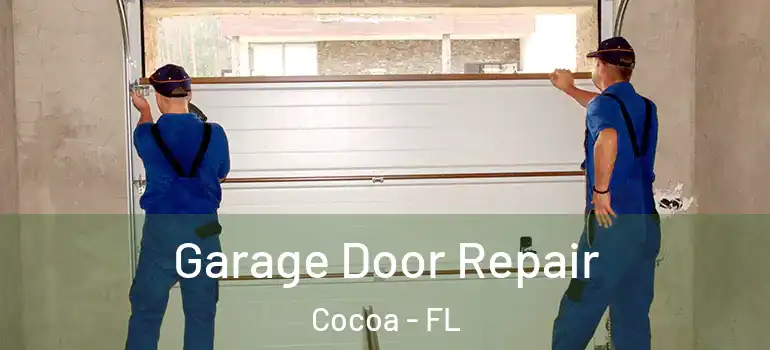  Garage Door Repair Cocoa - FL