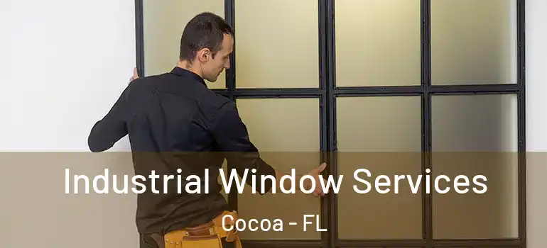  Industrial Window Services Cocoa - FL