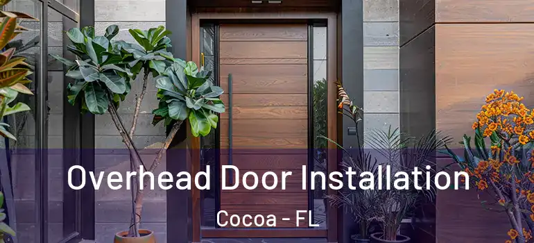  Overhead Door Installation Cocoa - FL