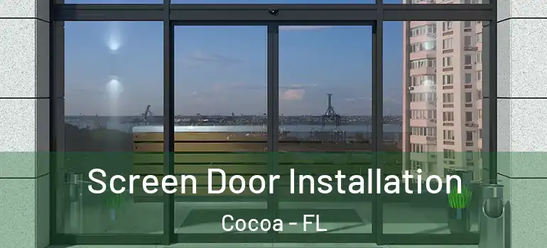  Screen Door Installation Cocoa - FL