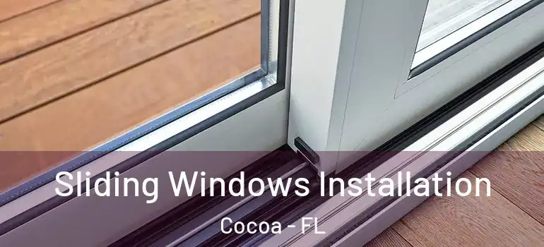  Sliding Windows Installation Cocoa - FL